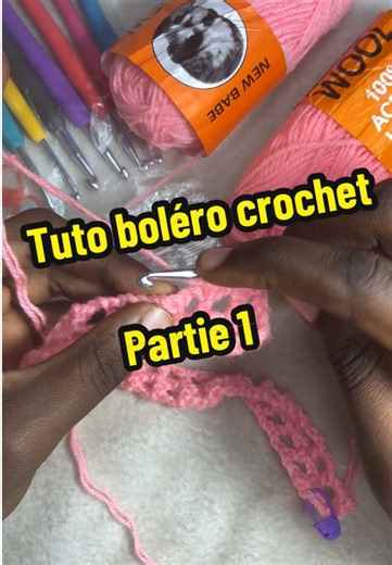 Apprends à crocheter un boléro - Partie 1