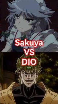 Sakuya Izayoi VS Dio Brando Who wins? #crossover #touhou