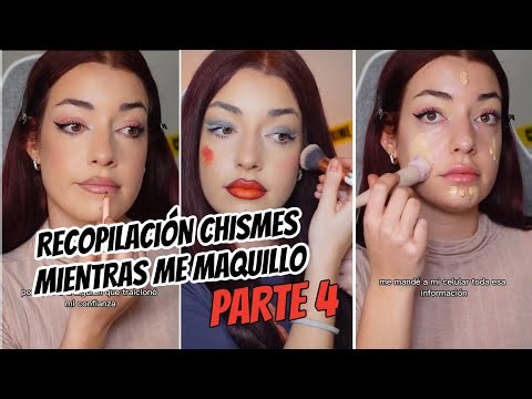 🔥CHISMECITOS MIENTRAS ME MAQUILLO🔥 - Parte 4 recopilación de TIK TOK