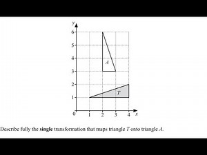 Describe fully the single transformation that maps triangle T onto triangle A