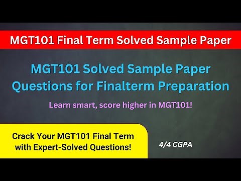 MGT101 Final Term Preparation 2025 | MGT101 Solved Sample Questions | MGT101 Finalterm Sample Paper