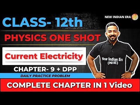 One shot + DPP | complete chapter 9 Current Electricity Physics class 12 | New indian era #nie