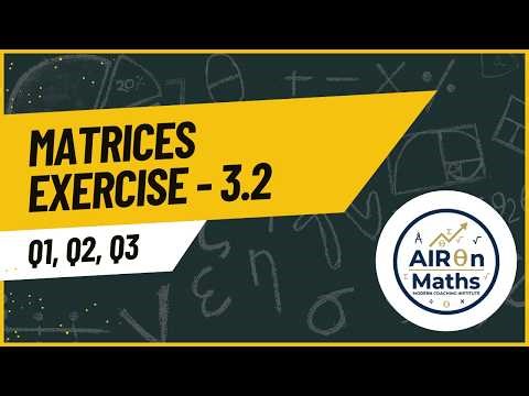 Matrices Ex 3.2 Q1–Q3 🔥 Class 12 Maths | Step-by-Step Easy Solution | NCERT
