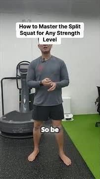 How to Master the Split Squat for Any Strength Level