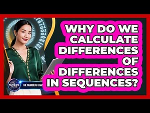 Why Do We Calculate Differences Of Differences In Sequences?