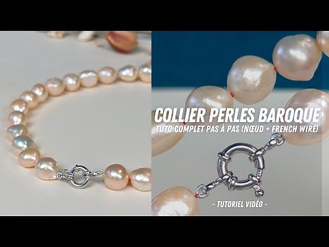 Tutoriel France Perles I Collier Perles Baroque - Tuto Complet Pas à Pas (Nœud + French Wire)