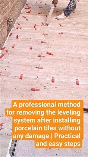Easily remove the leveling system after installing the porcelain.