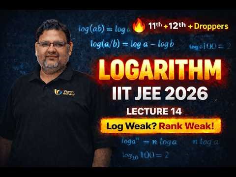 🔥 Lecture 14 Basic Math ( Logarithm ) | By Anurag Sir | IIT JEE 2026