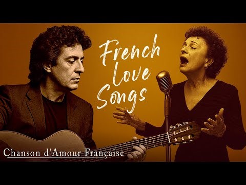 Chansons Françaises d’Amour | Romantic Paris Love Music 🇫🇷 – The 30 Most Beautiful French Songs 🎧