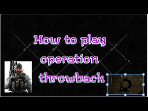 How to play old siege/operation throwback