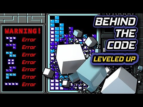 Crashing Tetris! The Logic Behind the Madness - Behind the Code Leveled Up
