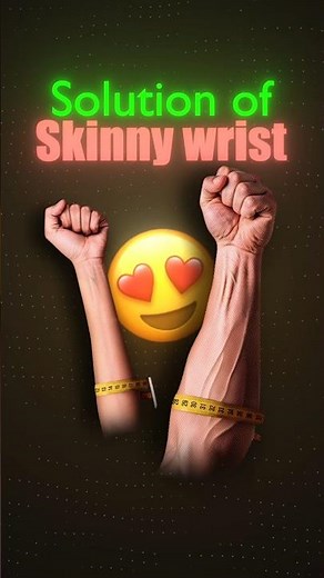 Fix Skinny Wrist at Home 😍