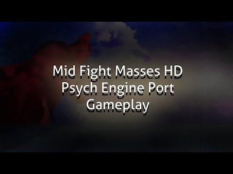 Mid Fight Masses HD Psych Engine Port | Gameplay Showcase