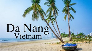 Da Nang Vietnam: The Good, The Bad, & The Ugly - Lucas World Travel