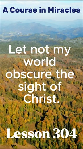 ACIM 2025 - Daily Lesson 304 #acourseinmiracles #meditation #acimmeditation