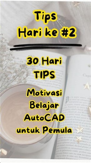 Tips Hari Ke #2 | Tips Belajar Autocad Untuk Pemula | Konsisten Lebih Penting #belajarautocad