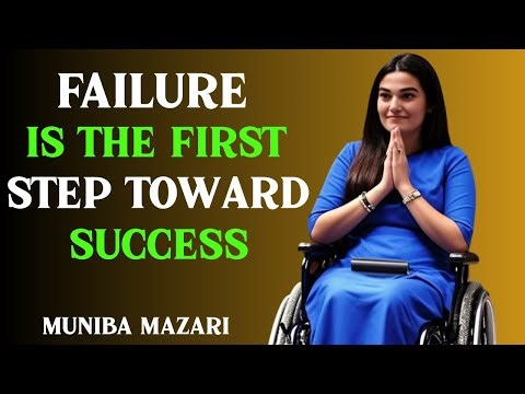 Failure is the First Step Towards Success : Best Speech by Muniba Mazari