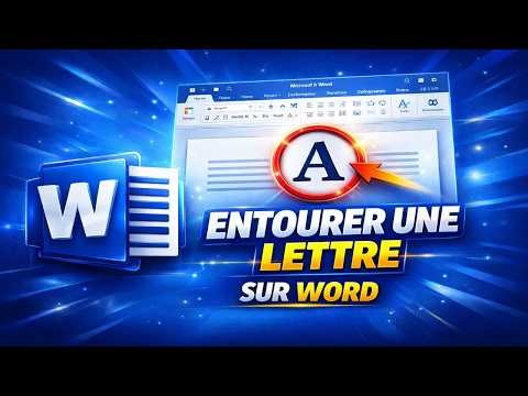 ✨ Comment Entourer Une Lettre Sur Word Facilement