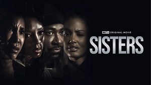 Now Streaming: BET  Original Film ‘Sisters’ [Starring Lil Mama, Tobias Truvillion, Columbus Short]