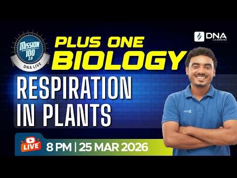 Plus One Biology | Respiration in Plants Full Chapter | Mission 100 2.0 DNA Live | Class 11 Biology