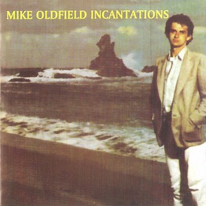 Mike Oldfield - Incantations