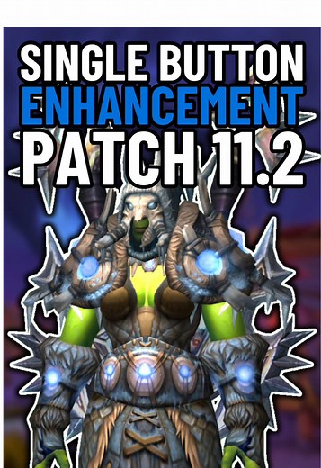 Enhancement Shaman Single-Button DPS Guide in Patch 11.2