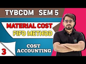 Material Costing FIFO Method | TYBCOM Sem -5 | Cost Accounting| Mumbai University