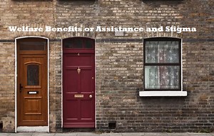 Welfare Benefits or Assistance and Stigma