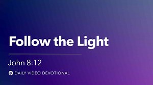 14K views · 475 reactions | Follow the Light - Daily Devotional John...
