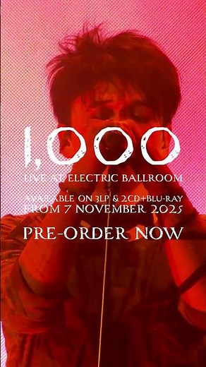 1,000: Recorded at the Electric Ballroom, London on April 15th 2023. Out 7th November 2025.