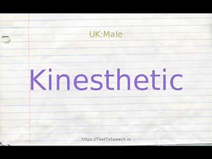 How to pronounce kinesthetic