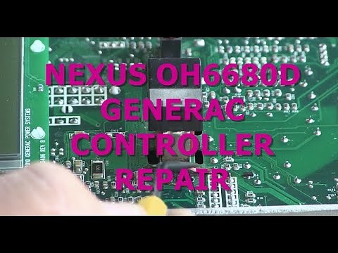 NEXUS OH6680D GENERAC CONTROLLER REPAIR