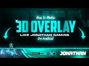 How To Make 3D Overlay Like Jonathan Gaming | Make Animated Gaming Overlay on Android 2021