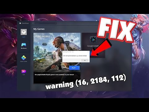 How To Fix Error warning (16, 2184, 112) in Gameloop Tencent Gaming Buddy pc