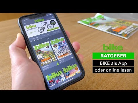 BIKE – Europas größtes Mountainbike-Magazin als App oder online lesen: So einfach und bequem geht's