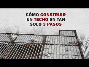 CÓMO CONSTRUIR UN TECHO EN TRES PASOS