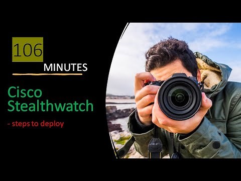 Cisco Stealthwatch steps to deploy