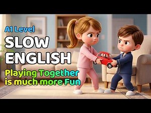 Playing Together is much more Fun | English Listening Practice for Start Learning English (A1 Level)