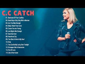 C c Catch greatest hits full album playlist 2018 Top 30 best songs C c Catch