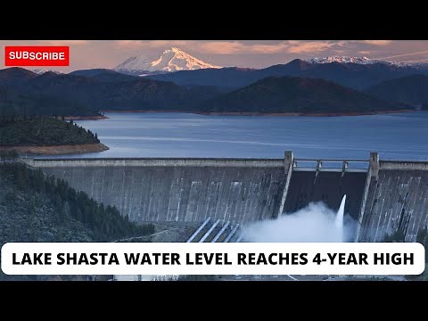 Lake Shasta water level reaches 4-year high. What it means for Shasta Dam water flows