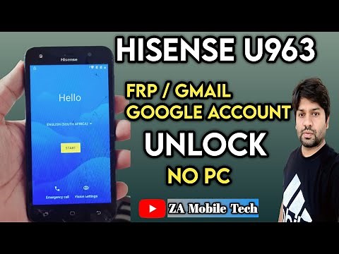 Hisense U963 / U962(2019) Frp Unlock | Google Account Unlock Hisense U963 | ZaMobileTech