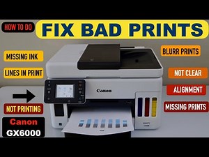 Canon Maxify GX6000 Fix Bad Prints, Improve Print Quality.