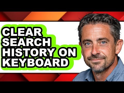 How to Clear Search History on Keyboard (only Way)