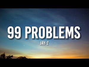 Jay-Z - 99 Problems (Lyrics) "If you're havin' girl problems, I feel bad for you, son" [TikTok Song]
