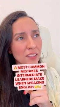 Day 107/360 - Common Mistakes Intermediate Learners make when Speaking #English