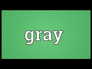 Gray Meaning