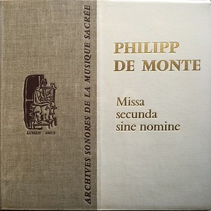 Philipp De Monte - Missa Secunda Sine Nomine