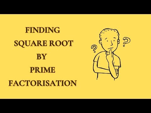 FIND SQUARE ROOT BY PRIME FACTORISATION