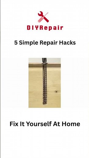 5 Simple Repair Hacks Everyone Should Know