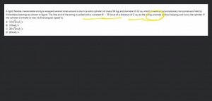 A light, flexible, inextensible string is wrapped several times... | Filo